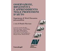 Osservazione, riflessività e apprendimento nelle professioni d'aiuto. Esperienze di Work Discussion psicoanalitica