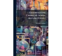 Osservazioni Chimiche Sopra Alcuni Fossili