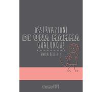 Osservazioni di una mamma qualunque