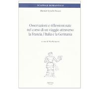 Osservazioni e riflessioni nate nel corso di un viaggio attraverso la Francia, L'Italia e la Germania