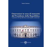 Osservazioni in tema di immunità del Presidente della Repubblica. La protezione del Capo dello Stato secondo il giudice costituzionale