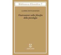 9788845907432 Osservazioni sulla filosofia della psicologia - Ludwig Wittgenstei