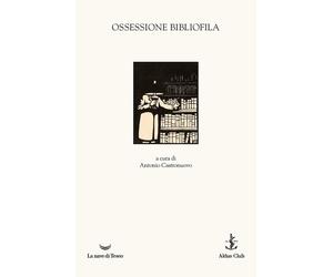 Ossessione bibliofila [Paperback] Castronuovo, Antonio