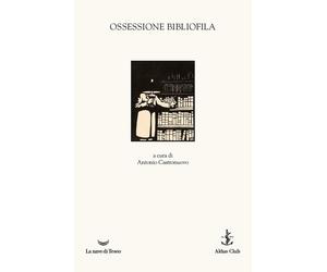 Ossessione bibliofila [Paperback] Castronuovo, Antonio