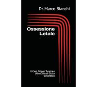 Ossessione Letale: Il Caso Filippo Turetta e l'Omicidio di Giulia Cecchettin