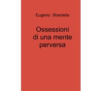 Ossessioni di una mente perversa