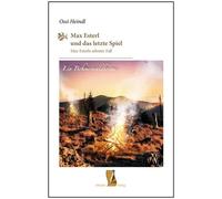 Ossi Heindl Max Esterl und das letzte Spiel: Max Esterls zehn (Copertina rigida)