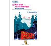 Ossi Heindl Max Esterl und die Rachelnippel: Max Esterls elft (Copertina rigida)