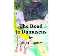 Ossie F. Ramsey The Road to Damascus (Tascabile)