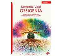 Ossigenìa. Storia di un parentado in relazione con la natura