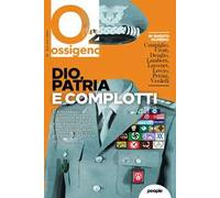 Ossigeno (2022). Vol. 7: Dio, patria e complotti.