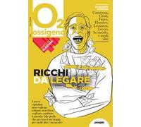 Ossigeno (2022). Vol. 9: Ricchi da legare.