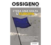 Ossigeno (2024). Vol. 15: C'era una volta l'Europa
