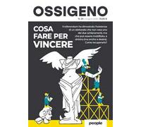 Ossigeno. Ediz. illustrata. Cosa fare per vincere (2026) (Vol. 23)