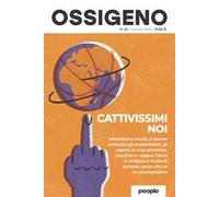 (+) People – Ossigeno. Cattivissimi noi – Nuova ediz. – Vol. 22 (2026)