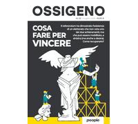 Ossigeno. Ediz. illustrata. Cosa fare per vincere (2026) (Vol. 23)