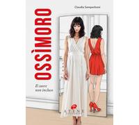 Ossìmoro. Il cuore non incluso