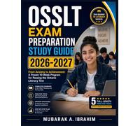 OSSLT Exam Preparation Study Guide 2026-2027: From Anxiety to Achievement: A Proven 10-Week Program for Passing the Ontario Literacy Test