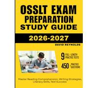 OSSLT EXAM PREPARATION STUDY GUIDE 2026 2027: Master Reading Comprehension, Writing Strategies, Literacy Skills, Test Success with 450 Questions and Explanations