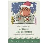 Ossoduro. Missione Natale