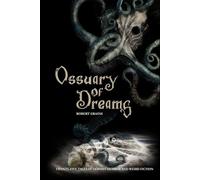 Ossuary of Dreams: Twenty-Five Tales of German Horror and Weird Fiction