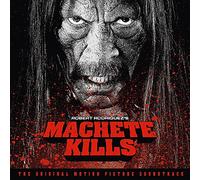 OST - MACHETE KILLS