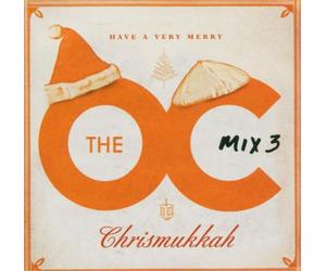 Ost - O.C.Mix 3-Have a Very Mery Chrismukkah!
