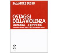 Ostaggi della violenza. Scomunica... E perché no?