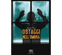 Ostaggi nell'ombra