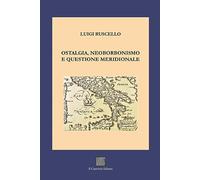Ostalgia, neoborbonismo e questione meridionale