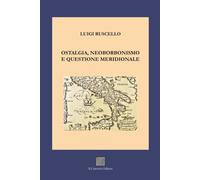 Ostalgia, neoborbonismo e questione meridionale - [Il Convivio]