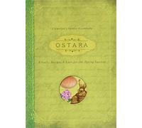 Ostara: Rituals, Recipes & Lore for the Spring Equinox: 1