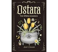 Ostara: The Spring Equinox