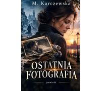 Ostatnia Fotografia