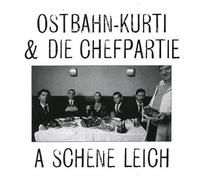 Ostbahn-Kurti & die Chefpartie - A Schene Leich