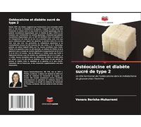 Ostéocalcine et diabète sucré de type 2: Le rôle hormonal de l'ostéocalcine dans le métabolisme du glucose chez l'homme