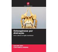 Osteogénese por distração: Arte e ciência na região maxilofacial