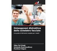 Osteogenesi distrattiva dello scheletro facciale: Una guida di riferimento completa per i medici