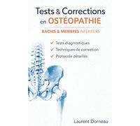 Ostéopathie - Manuel pratique de techniques musculo-squelettiques: Tests, diagnostics et corrections du bassin, du membre inférieur et du pied (Méthodes HVBA et énergie musculaire)