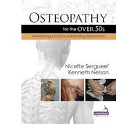 Osteopathy for the over 50s: The Maintaining of Function and The Treating of Dysfunction