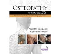 Osteopathy for the over 50s: The Maintaining of Function and The Treating of Dysfunction