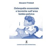 Osteopatia essenziale e tecniche sull'area lombo-pelvica