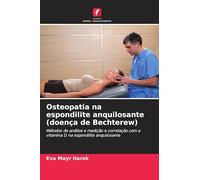 Osteopatia na espondilite anquilosante (doença de Bechterew): Métodos de análise e medição e correlação com a vitamina D na espondilite anquilosante