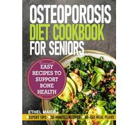 OSTEOPOROSIS DIET COOKBOOK FOR SENIORS: Easy Recipes to Support Bone Health