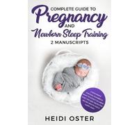 Oster Heidi Complete Guide to Pregnancy and Newborn Sleep Training (Tascabile)
