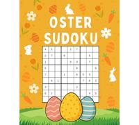 Oster Sudoku: Einfache, Mittlere und Schwere Rätsel für Erwachsene und Kinder mit Lösungsschlüssel