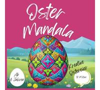 Ostereier Mandala Malbuch für Kinder & Erwachsene: 50 wunderschöne Ausmalmotive zu Ostern - Ideal zur Entspannung, Beschäftigung & als Geschenk - Quadratisches Format (8.5 x 8.5 Zoll), 111 Seiten