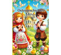 Ostergeschichten auf Serbisch für Kinder: Traditionelle und magische Geschichten