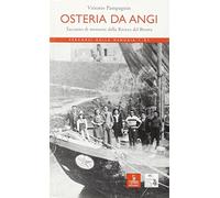 Osteria da Angi. Taccuino di memorie dalla riviera del Brenta