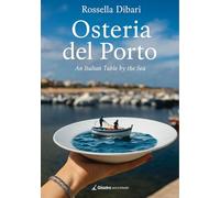 Osteria del Porto. An Italian Table by the Sea
